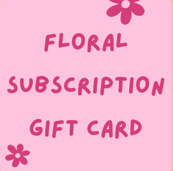 Floral Subscription Gift Card