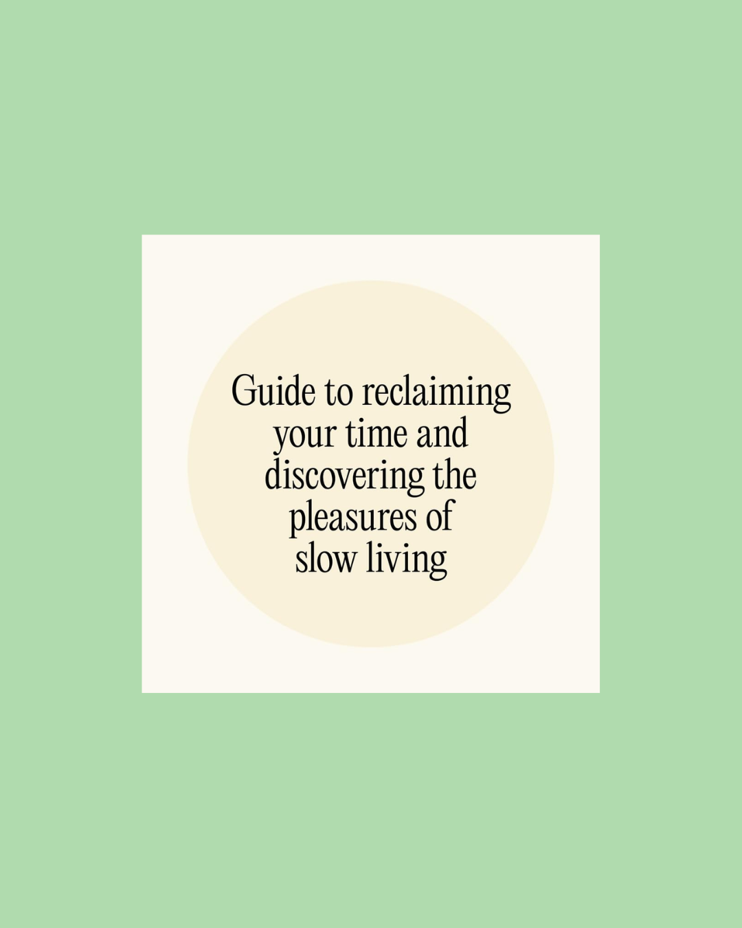 Slowing: Discover Wonder, Beauty, and Creativity through Slow Living