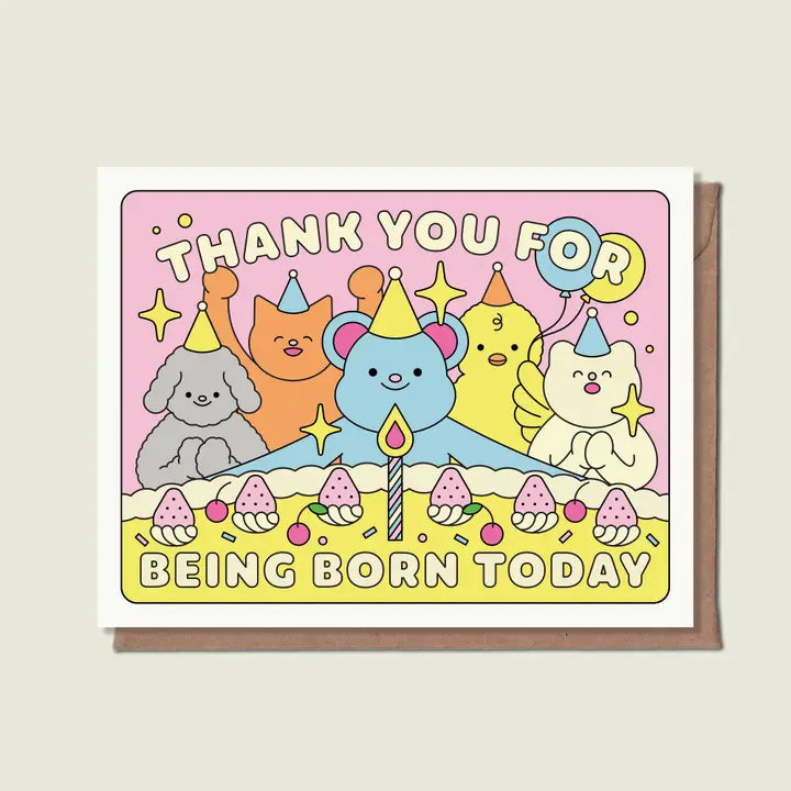 Thank You For Being Born Today Card
