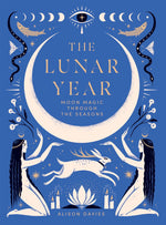 The Lunar Year: Moon Magic Through the Seasons