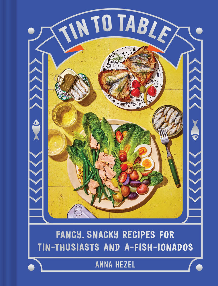 
            
                Load image into Gallery viewer, Tin to Table: Fancy, Snacky Recipes for Tin-thusiasts and A-fish-ionados
            
        