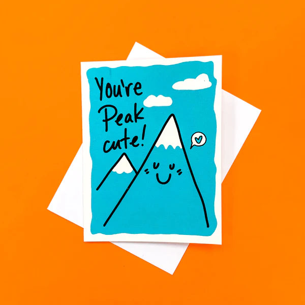 You're Peak Cute! Card