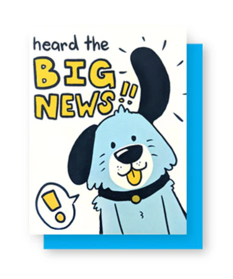 Heard The Big News Greeting Card