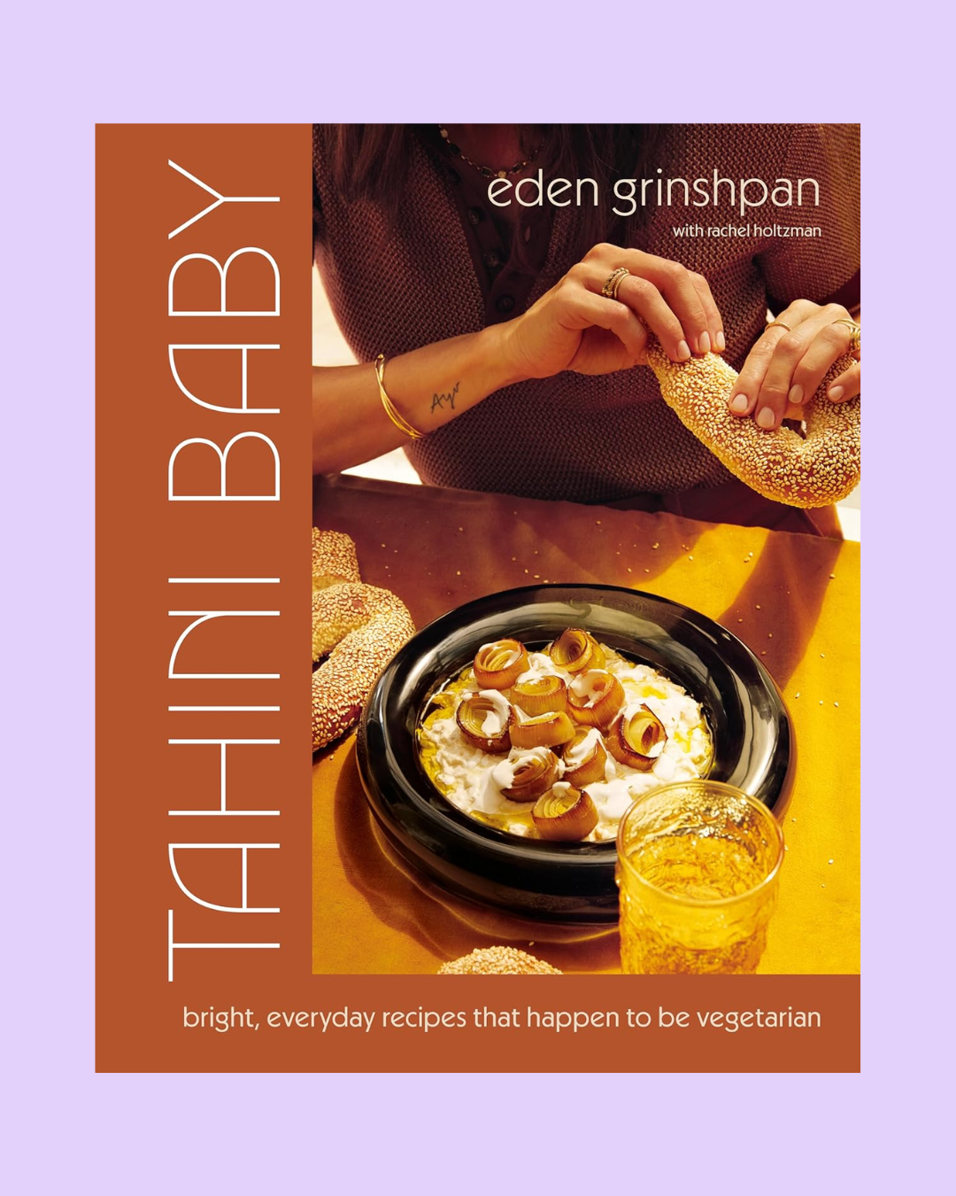 Tahini Baby: Bright, Everyday Recipes That Happen to be Vegetarian