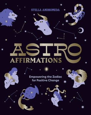 
            
                Load image into Gallery viewer, AstroAffirmations: Empowering the Zodiac for Positive Change
            
        