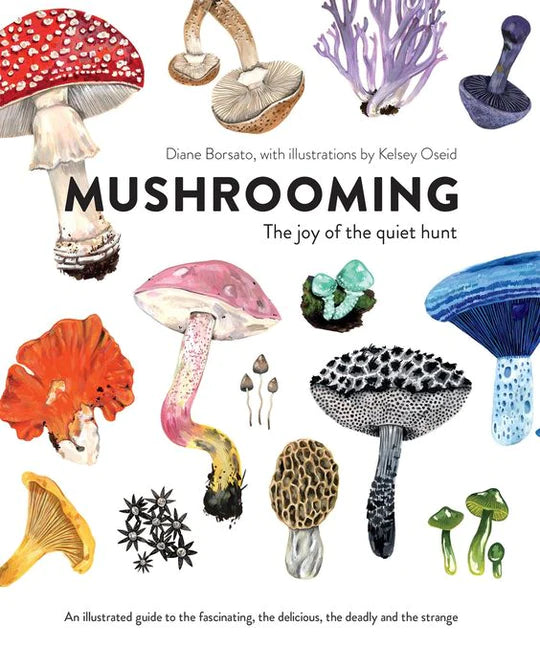 Mushrooming: The Joy of The Quiet Hunt